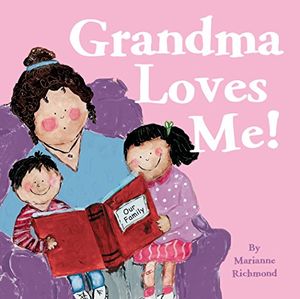 Cover Art for 9781492622956, Grandma Loves Me!Marianne Richmond by Marianne Richmond