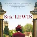 Cover Art for 9781400214990, Sra. Lewis: La Improbable Historia de Amor Entre Joy Davidman Y C. S. Lewis by Patti Callahan