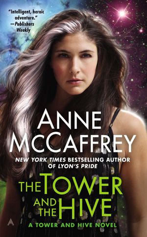 Cover Art for 9780441007202, The Tower and the Hive by Anne McCaffrey