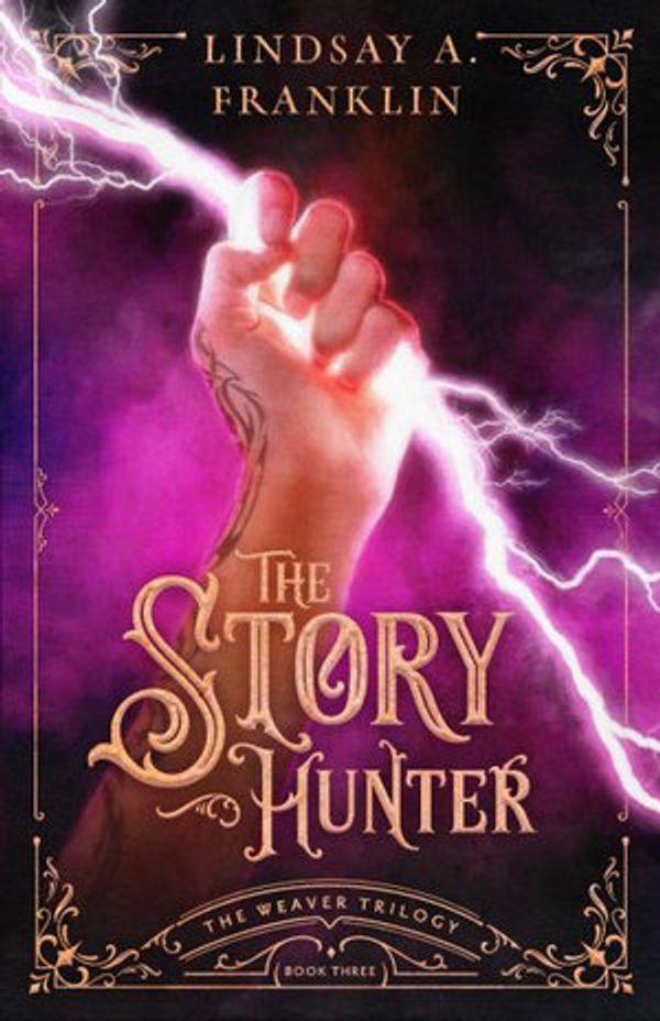 Cover Art for 9781621841227, The Story Hunter: Book 3 (The Weaver Trilogy) by Lindsay A. Franklin