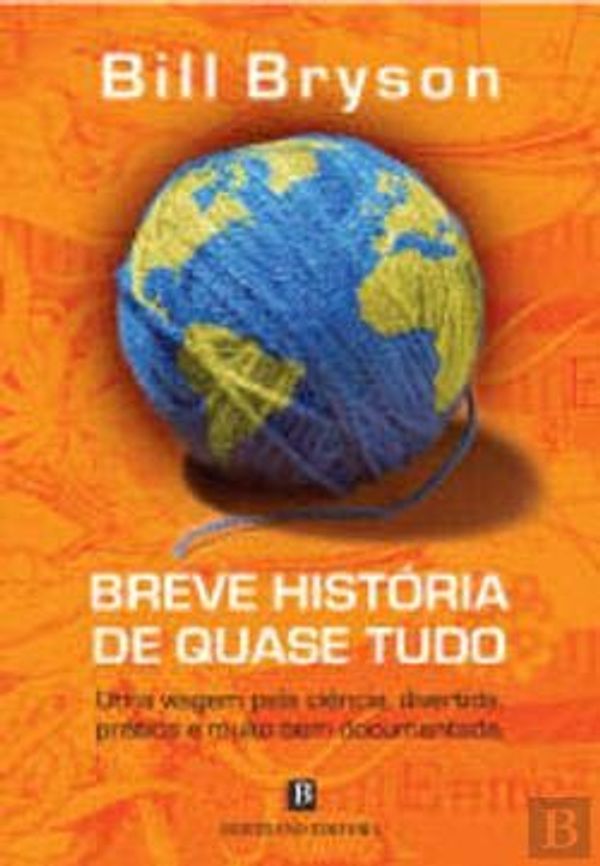 Cover Art for 9789722519205, Breve História de Quase Tudo (Portuguese Edition) by Bill Bryson