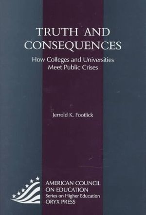 Cover Art for 9780897749701, Truth and Consequences by Jerrold K. Footlick