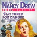 Cover Art for 9780671736675, Stay Tuned for Danger (Nancy Drew Files) by Carolyn Keene