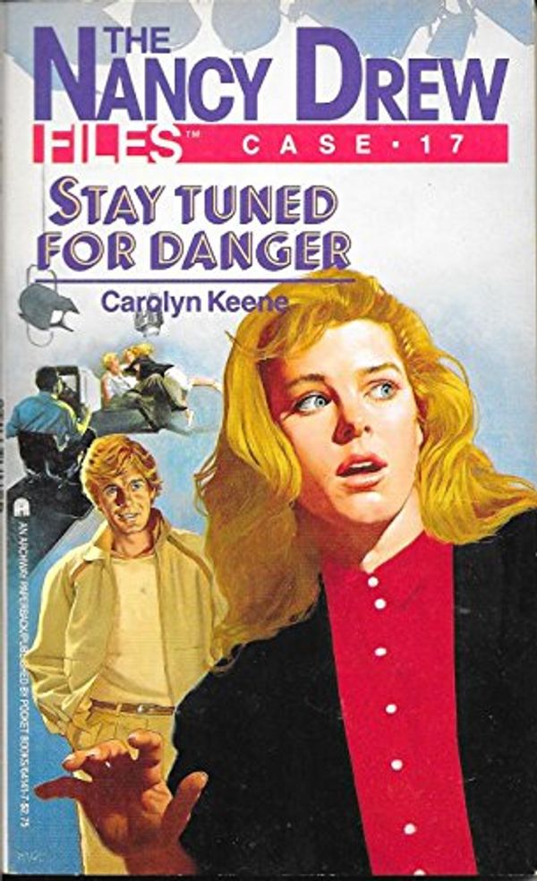 Cover Art for 9780671736675, Stay Tuned for Danger (Nancy Drew Files) by Carolyn Keene