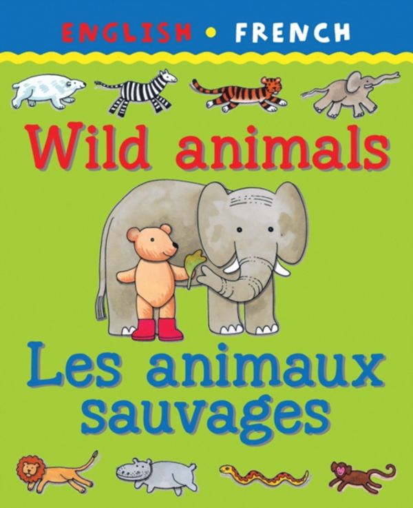 Cover Art for 9781902915692, Wild Animals/Les Animaux Savagaes by Catherine Bruzzone
