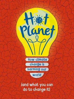Cover Art for 9781445169897, Hot Planet by Anna Claybourne