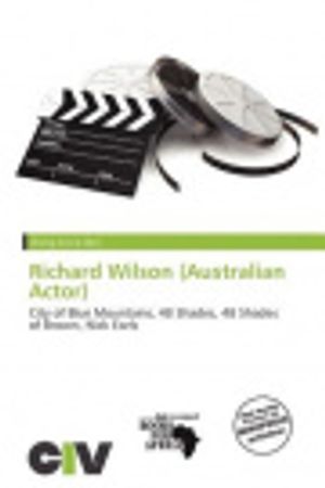 Cover Art for 9786200488145, Richard Wilson (Australian Actor) by Zheng Cirino