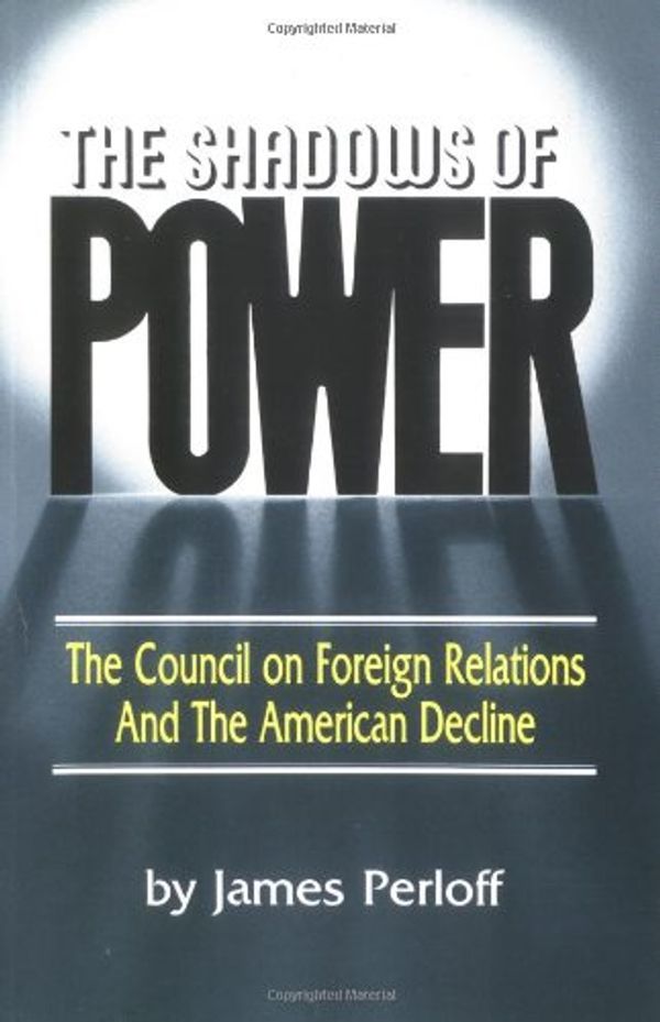 Cover Art for 9780882791340, Shadows of Power by James Perloff