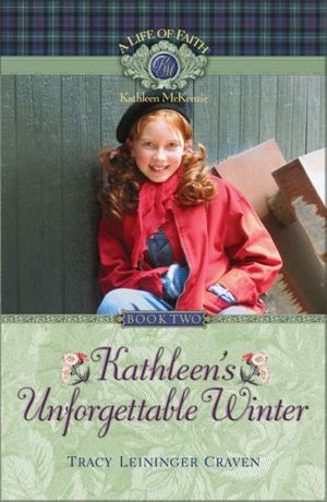Cover Art for 9781928749264, Kathleen's Unforgettable Winter by Tracy Leininger Craven