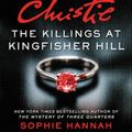 Cover Art for 9780063019669, The Killings at Kingfisher Hill: The New Hercule Poirot Mystery by Sophie Hannah
