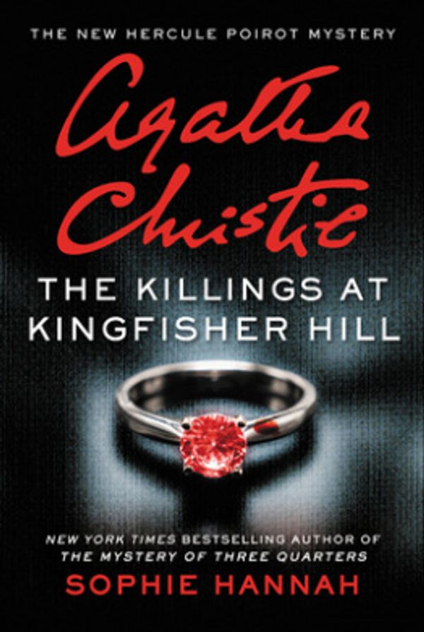 Cover Art for 9780063019669, The Killings at Kingfisher Hill: The New Hercule Poirot Mystery by Sophie Hannah