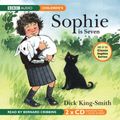 Cover Art for 9781846071270, Sophie is Seven by King-Smith, Dick