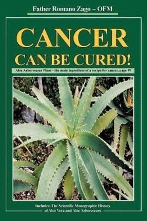 Cover Art for 9781440109119, Cancer Can Be Cured! by Father Romano Zago OFM