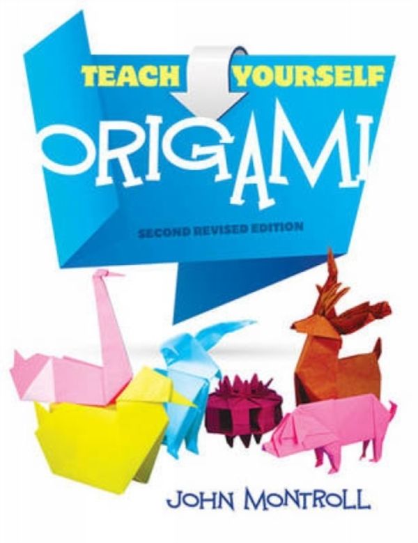 Cover Art for 9780486483634, Teach Yourself Origami by John Montroll