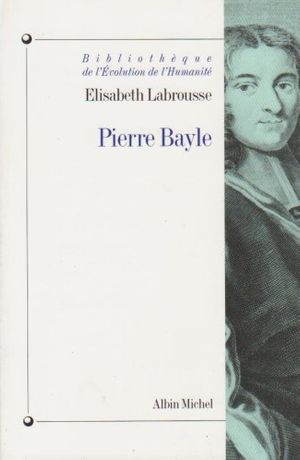 Cover Art for 9782226086204, Pierre Bayle by Elisabeth Labrousse