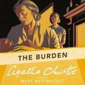 Cover Art for 9780007440542, The Burden by Agatha Christie, Gillian Kerrod
