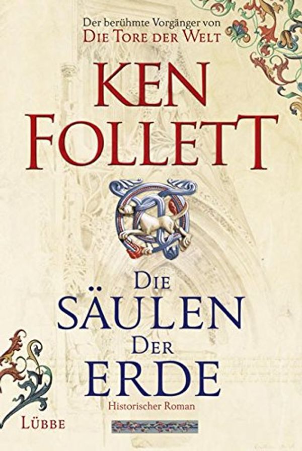 Cover Art for 9783785705773, Die Säulen der Erde. by Ken Follett