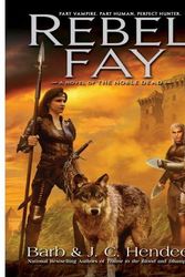 Cover Art for 9781429591812, Rebel Fay (Noble Dead) by Barb Hendee