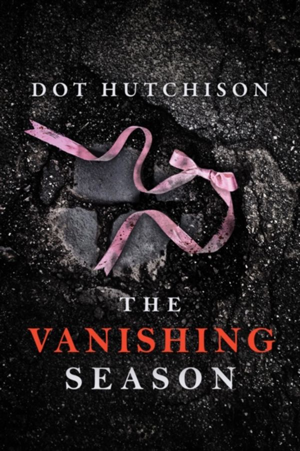 Cover Art for 9781542040228, The Vanishing Season by Dot Hutchison