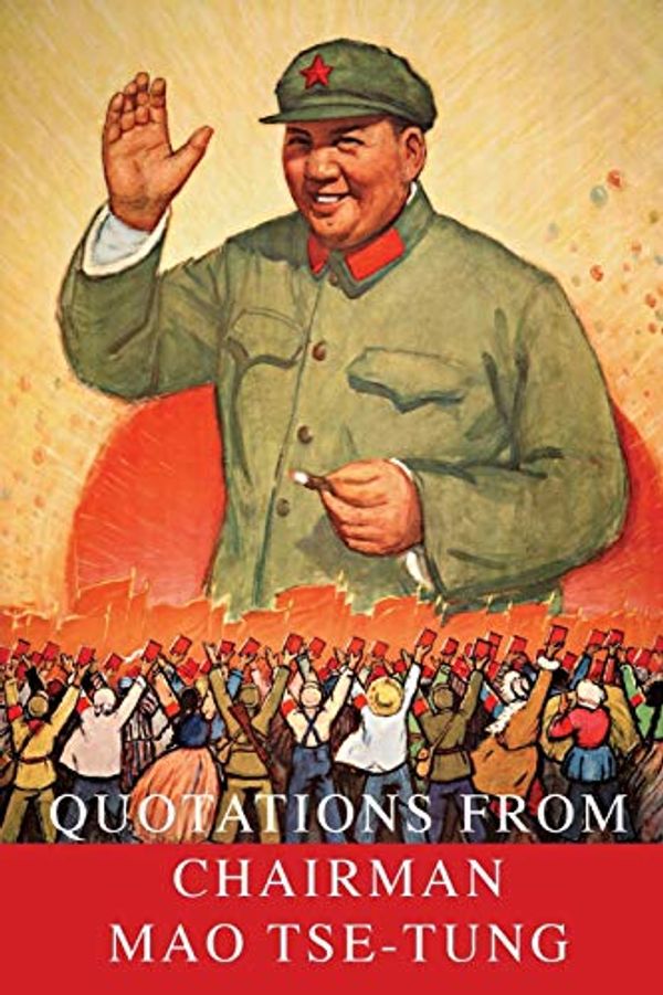 Cover Art for 9781684221820, Quotations From Chairman Mao Tse-Tung by Mao Tse-Tung