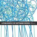 Cover Art for 9781732102217, A Philosophy of Software Design, 2nd Edition by John Ousterhout