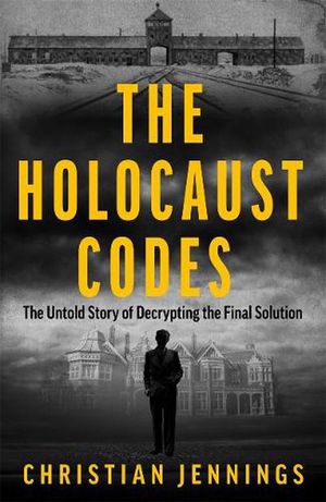 Cover Art for 9781789467260, HOLOCAUST CODES by CHRISTIAN. JENNINGS