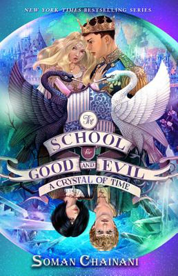 Cover Art for 9780062695178, The School for Good and Evil #5: A Crystal of Time by Soman Chainani