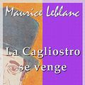 Cover Art for B075WD92MC, La Cagliostro se venge by Maurice Leblanc