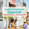 Cover Art for 9781786575555, Lonely Planet Latin American Spanish Phrasebook & Dictionary by Lonely Planet, Roberto Esposto