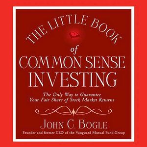 Cover Art for 9781427201461, The Little Book of Common Sense Investing: The Only Way to Guarantee Your Fair Share of Stock Market Returns by John C. Bogle
