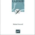 Cover Art for 9782130540892, La folie by Roland Jaccard