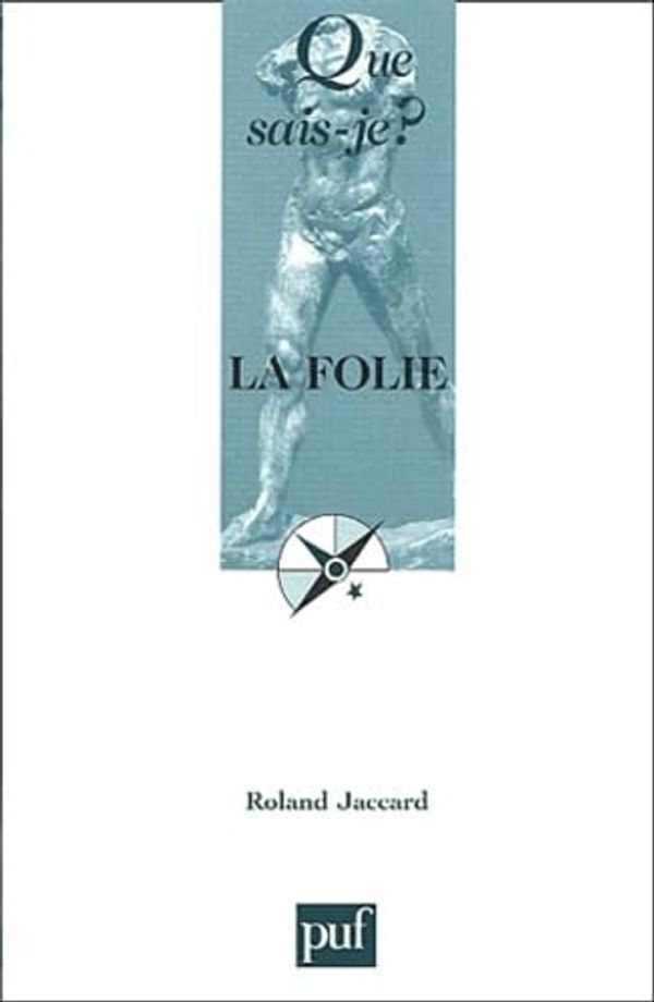 Cover Art for 9782130540892, La folie by Roland Jaccard