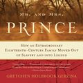 Cover Art for 9780060510749, Mr. and Mrs. Prince by Gretchen Holbrook Gerzina