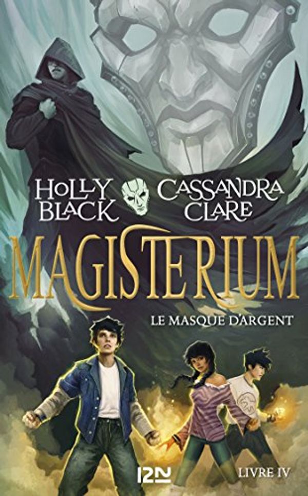 Cover Art for B07C3G5VGN, Magisterium - tome 04 : Le Masque d'argent (French Edition) by Cassandra Clare