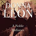 Cover Art for 9780143115922, A Noble Radiance by Donna Leon