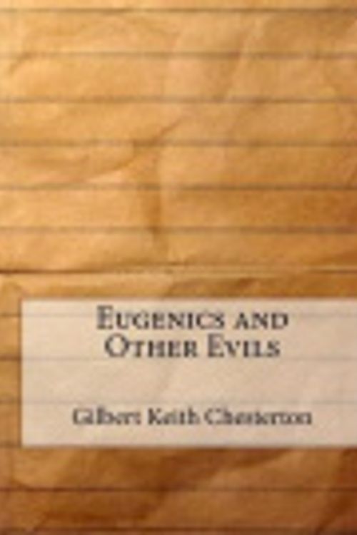 Cover Art for 9781517408749, Eugenics and Other Evils by G K Chesterton