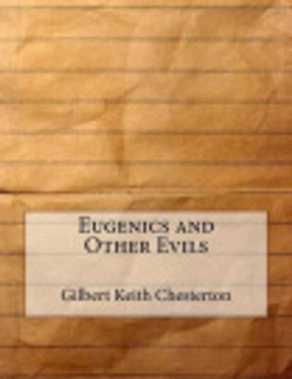 Cover Art for 9781517408749, Eugenics and Other Evils by G K Chesterton
