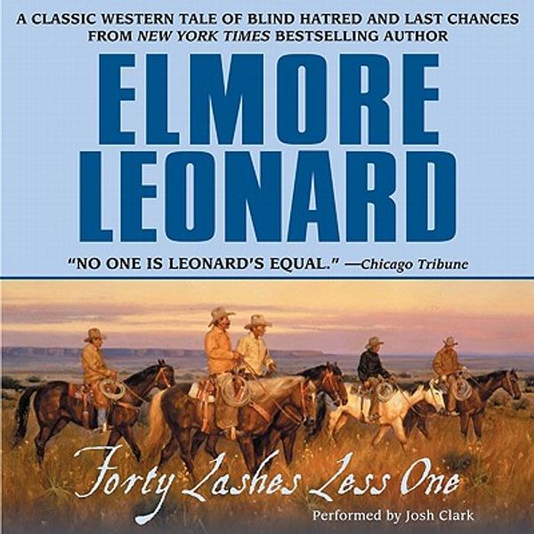 Cover Art for 9780061993671, Forty Lashes Less one by Elmore Leonard, Josh Clark