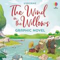 Cover Art for 9781474968867, The Wind in the Willows Graphic Novel (Graphic Novels) (Usborne Graphic Novels) by Russell Punter