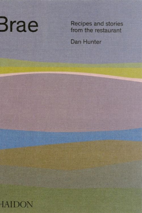 Cover Art for 9780714874142, Brae: Recipes and Stories from the Restaurant by Dan Hunter