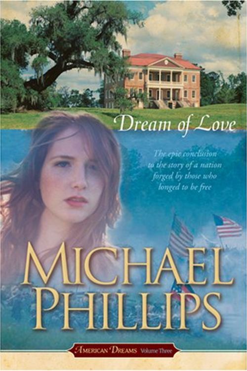 Cover Art for 9780842377805, Dream of Love by Michael Phillips