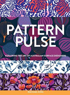 Cover Art for 9780648944102, Pattern Pulse by Rachael King