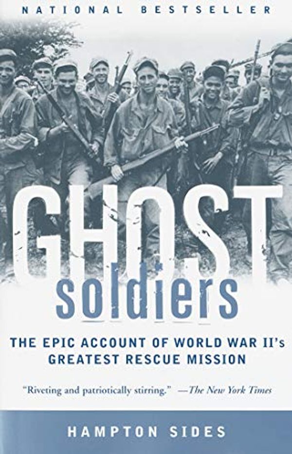Cover Art for B000FBJCJ4, Ghost Soldiers: The Epic Account of World War II's Greatest Rescue Mission by Hampton Sides