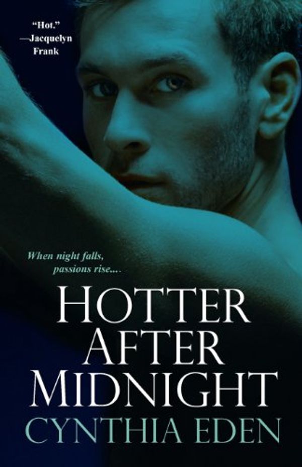 Cover Art for 9780758226020, Hotter After Midnight by Cynthia Eden