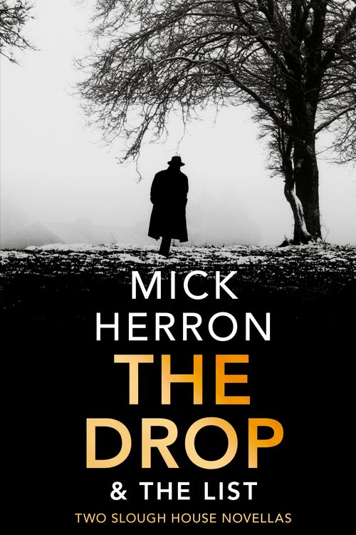 Cover Art for 9781529327311, The Drop & The List (Slough House Novella) by Mick Herron