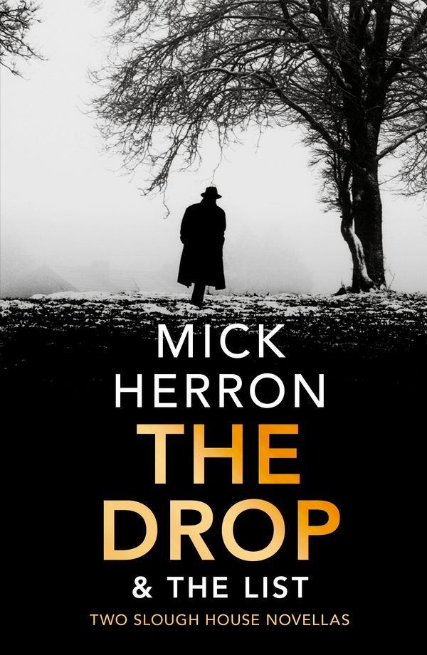 Cover Art for 9781529327311, The Drop & The List (Slough House Novella) by Mick Herron
