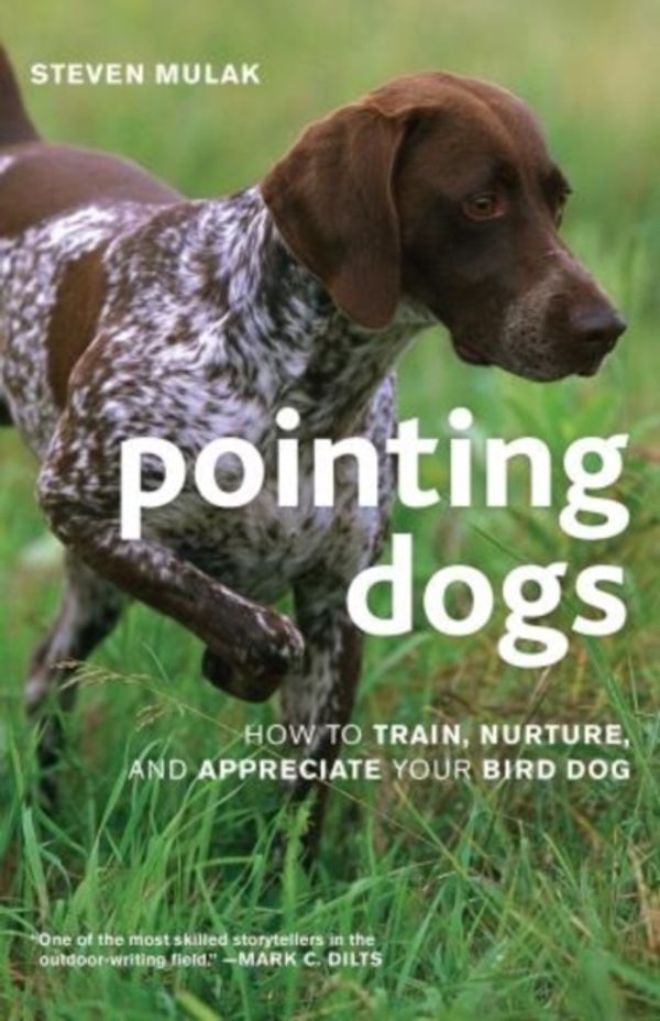 Cover Art for 9781586671303, Pointing Dogs by Steven Mulak
