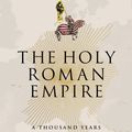Cover Art for 9780141047478, The Holy Roman Empire: A Thousand Years of Europe's History by Peter H. Wilson