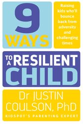 Cover Art for 9780733334825, 15 Ways to a Resilient Child by Justin Coulson