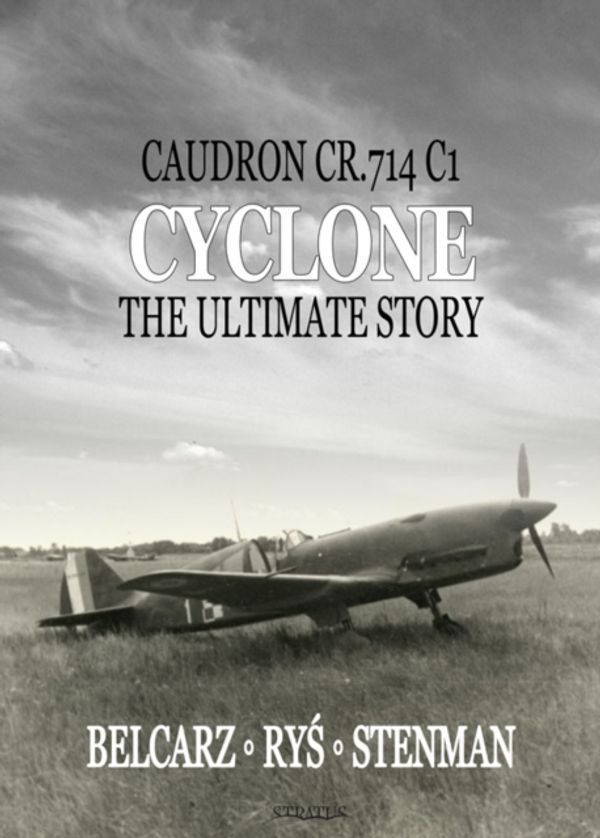 Cover Art for 9788361421269, Caudron CR.714 C1 Cyclone: The Ultimate Story by Bartlomiej Belcarz